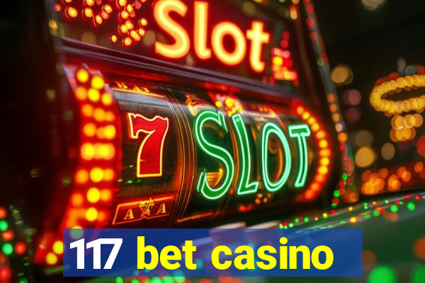 117 bet casino